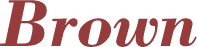 Brown